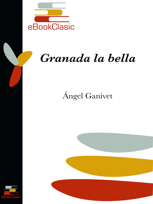 Title details for Granada la bella (Anotada) by Ángel Ganivet García - Available